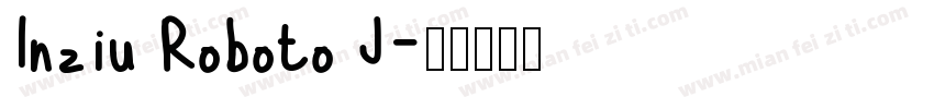 Inziu Roboto J字体转换